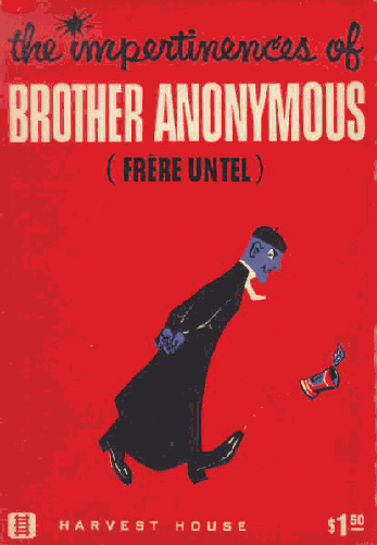 The Impertinences of Brother Anonymous